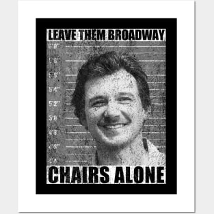 Leave Them Broadway Dangerous Chairs Alone - Morgan Wallen Posters and Art